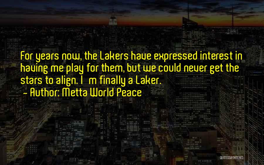 Go Lakers Quotes By Metta World Peace