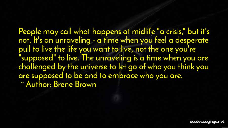 Go Live Life Quotes By Brene Brown