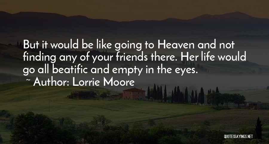 Go Live Life Quotes By Lorrie Moore