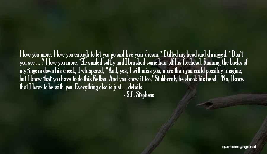 Go Live Your Dream Quotes By S.C. Stephens