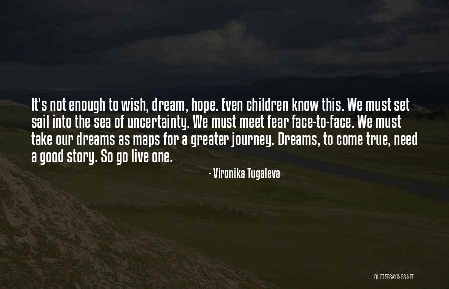 Go Live Your Dream Quotes By Vironika Tugaleva