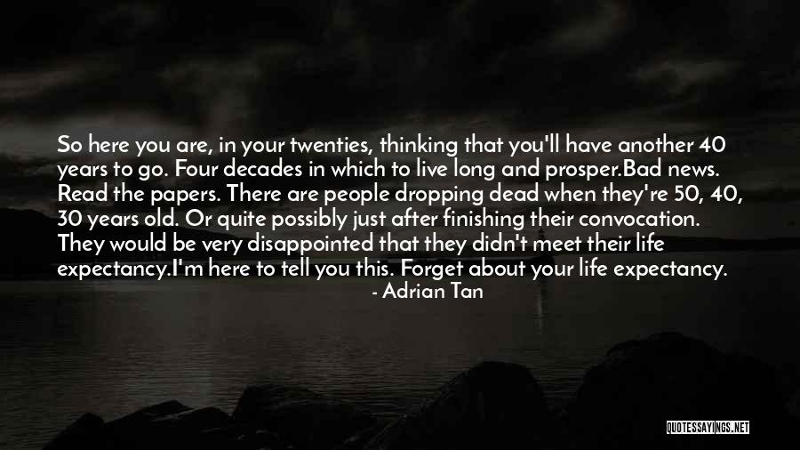 Go Live Your Life Quotes By Adrian Tan Go Live Your Life Quotes By Adrian Tan
