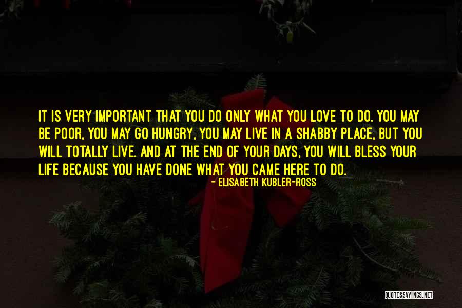 Go Live Your Life Quotes By Elisabeth Kubler-Ross Go Live Your Life Quotes By Elisabeth Kubler-Ross