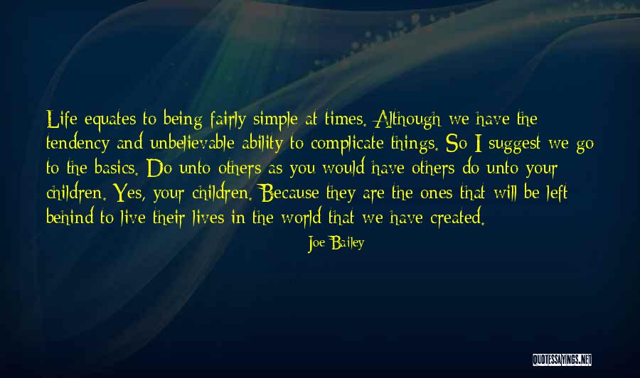 Go Live Your Life Quotes By Joe Bailey Go Live Your Life Quotes By Joe Bailey
