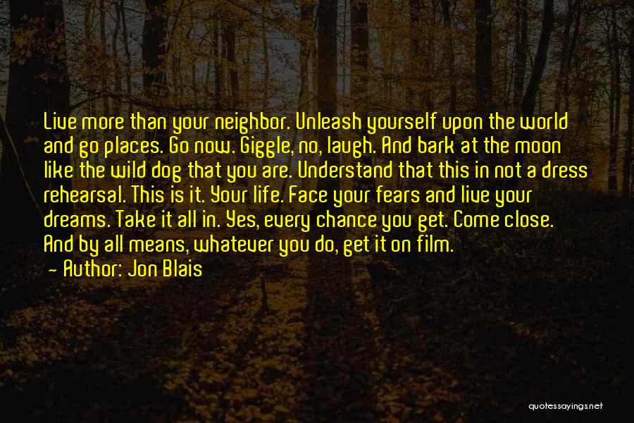 Go Live Your Life Quotes By Jon Blais