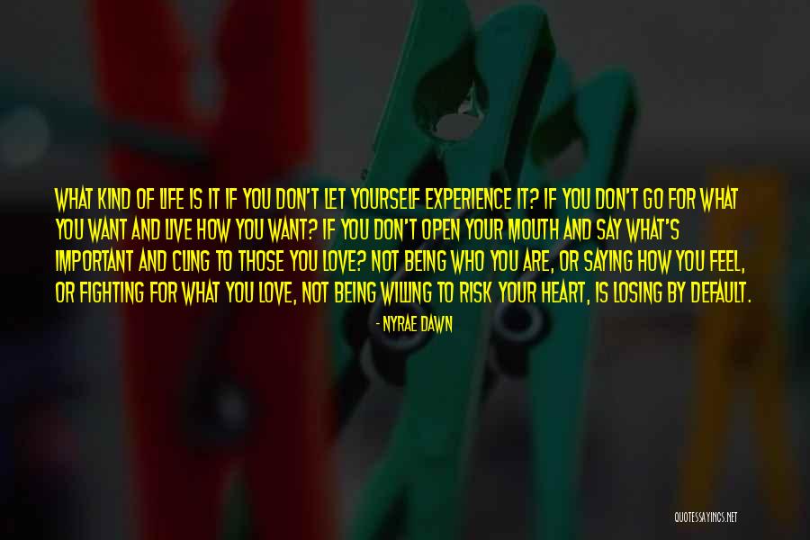 Go Live Your Life Quotes By Nyrae Dawn Go Live Your Life Quotes By Nyrae Dawn