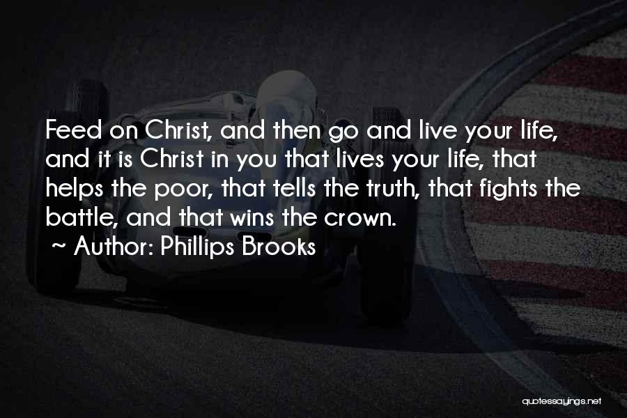 Go Live Your Life Quotes By Phillips Brooks