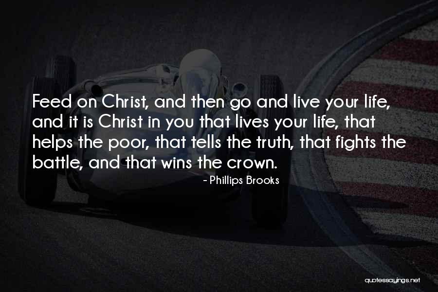 Go Live Your Life Quotes By Phillips Brooks