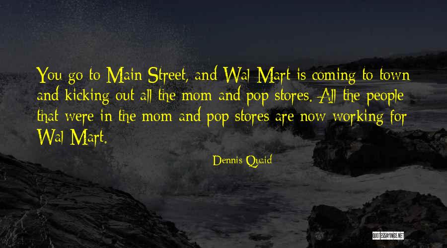 Go Mart Quotes By Dennis Quaid Go Mart Quotes By Dennis Quaid