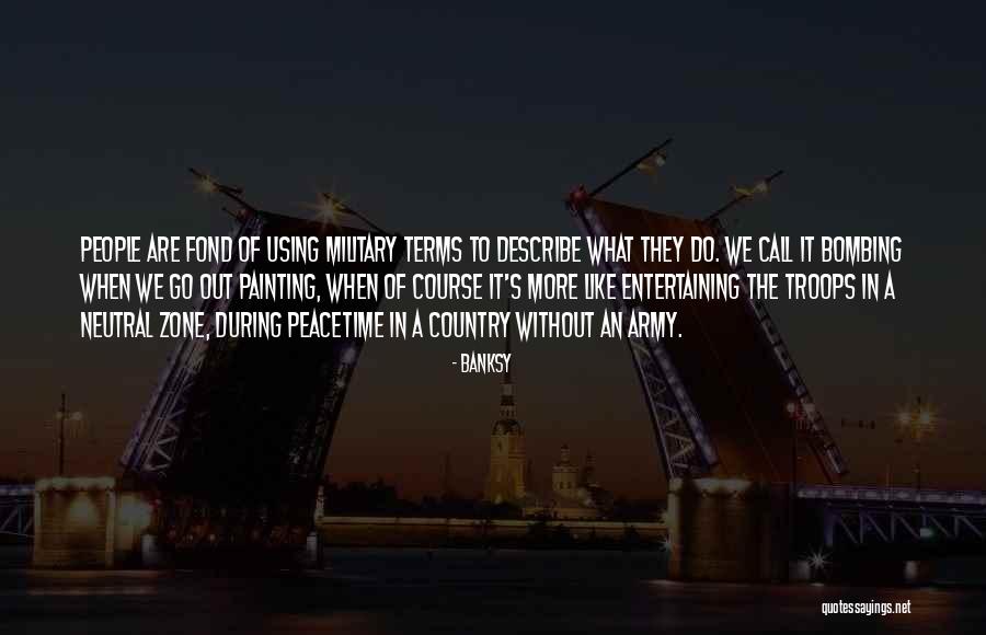 Go Military Quotes By Banksy Go Military Quotes By Banksy
