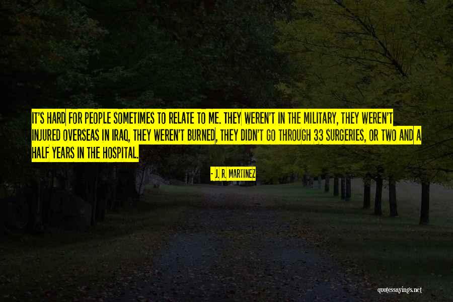 Go Military Quotes By J. R. Martinez Go Military Quotes By J. R. Martinez