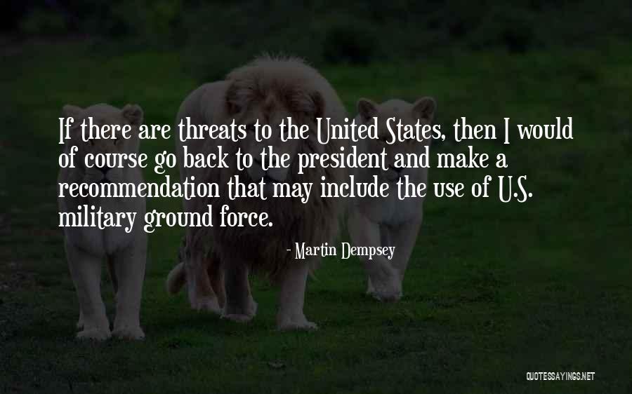 Go Military Quotes By Martin Dempsey Go Military Quotes By Martin Dempsey