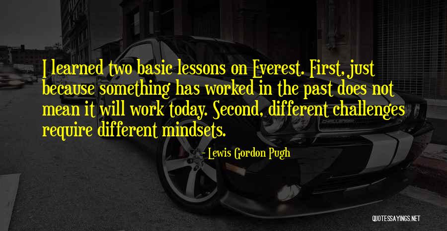 Go Mindsets Quotes By Lewis Gordon Pugh Go Mindsets Quotes By Lewis Gordon Pugh