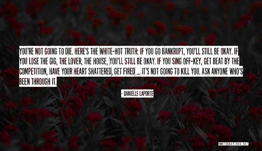 Go Off Quotes By Danielle LaPorte Go Off Quotes By Danielle LaPorte
