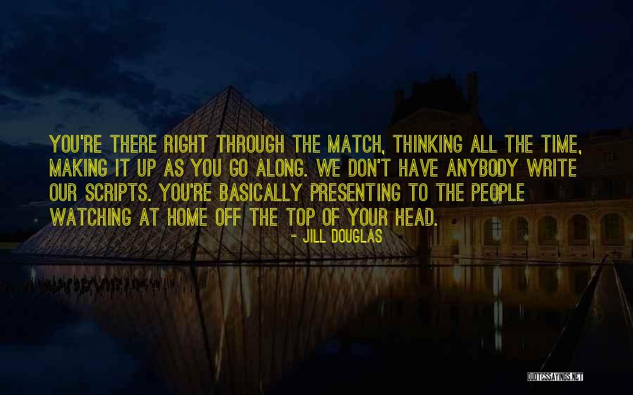 Go Off Quotes By Jill Douglas Go Off Quotes By Jill Douglas