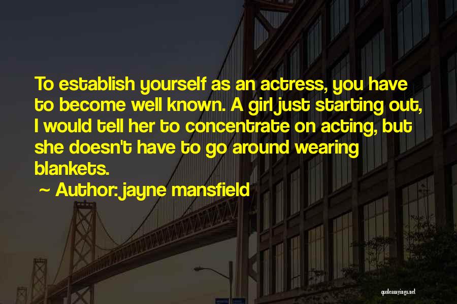 Go On Girl Quotes By Jayne Mansfield