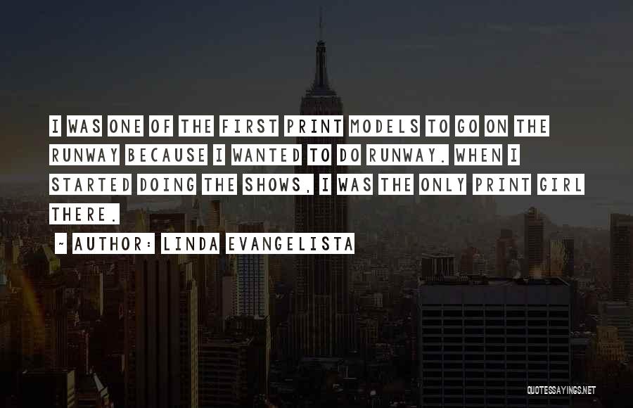 Go On Girl Quotes By Linda Evangelista