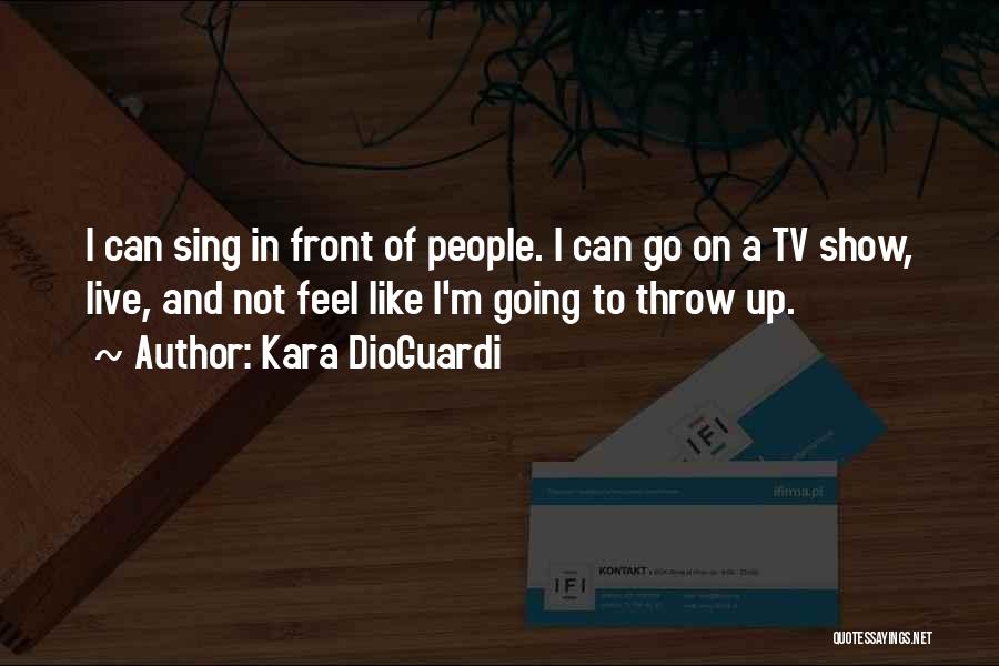 Go On Tv Show Quotes By Kara DioGuardi