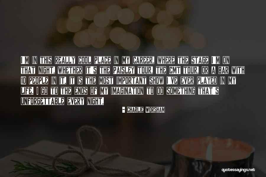Go On With Life Quotes By Charlie Worsham Go On With Life Quotes By Charlie Worsham