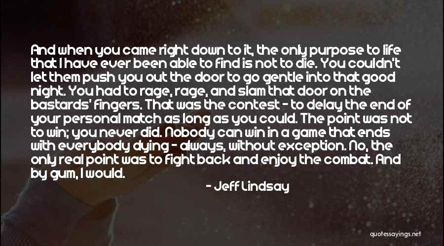 Go On With Life Quotes By Jeff Lindsay