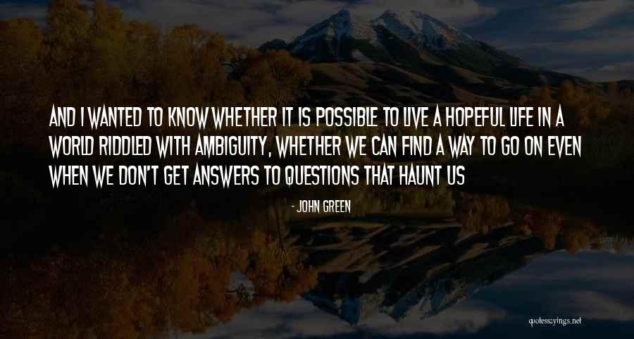 Go On With Life Quotes By John Green