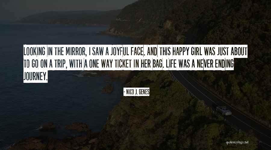 Go On With Life Quotes By Nico J. Genes Go On With Life Quotes By Nico J. Genes