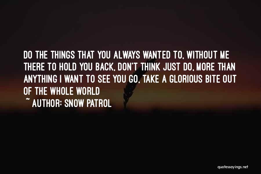 Go On Without Me Quotes By Snow Patrol