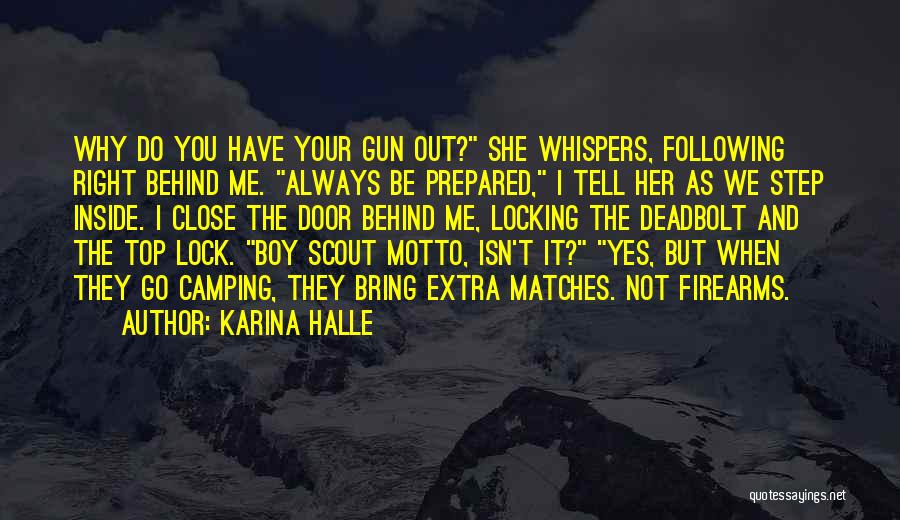 Go Out And Do It Quotes By Karina Halle
