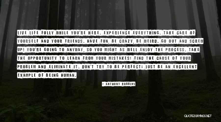 Go Out And Experience Life Quotes By Anthony Robbins