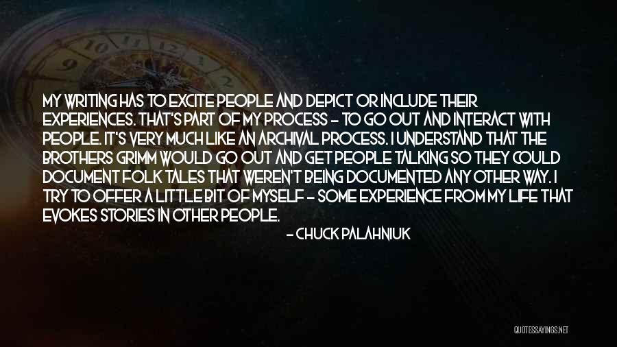 Go Out And Experience Life Quotes By Chuck Palahniuk