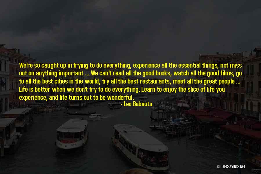 Go Out And Experience Life Quotes By Leo Babauta