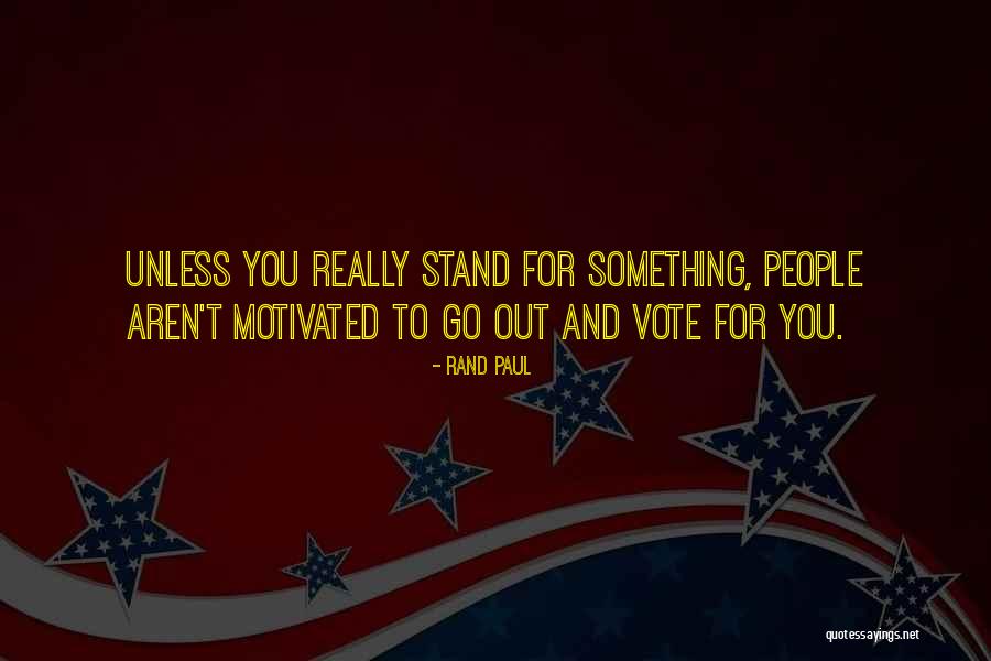 Go Out And Vote Quotes By Rand Paul Go Out And Vote Quotes By Rand Paul