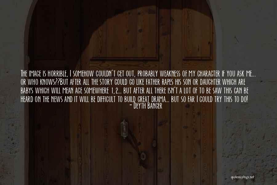 Go Out There And Get It Quotes By Deyth Banger Go Out There And Get It Quotes By Deyth Banger