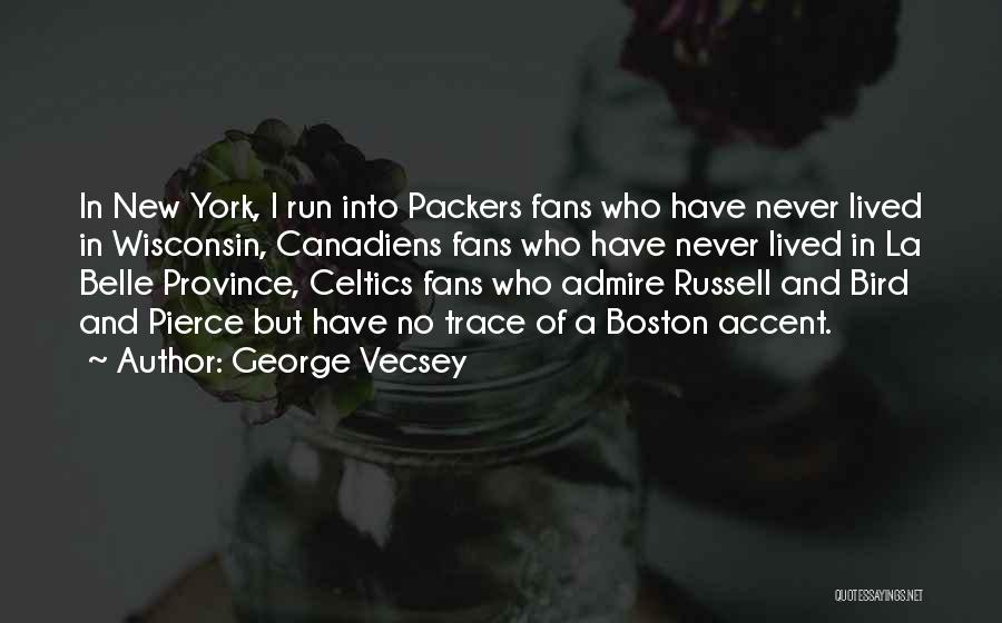 Go Packers Quotes By George Vecsey