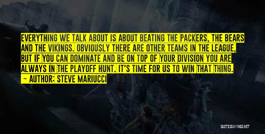 Go Packers Quotes By Steve Mariucci