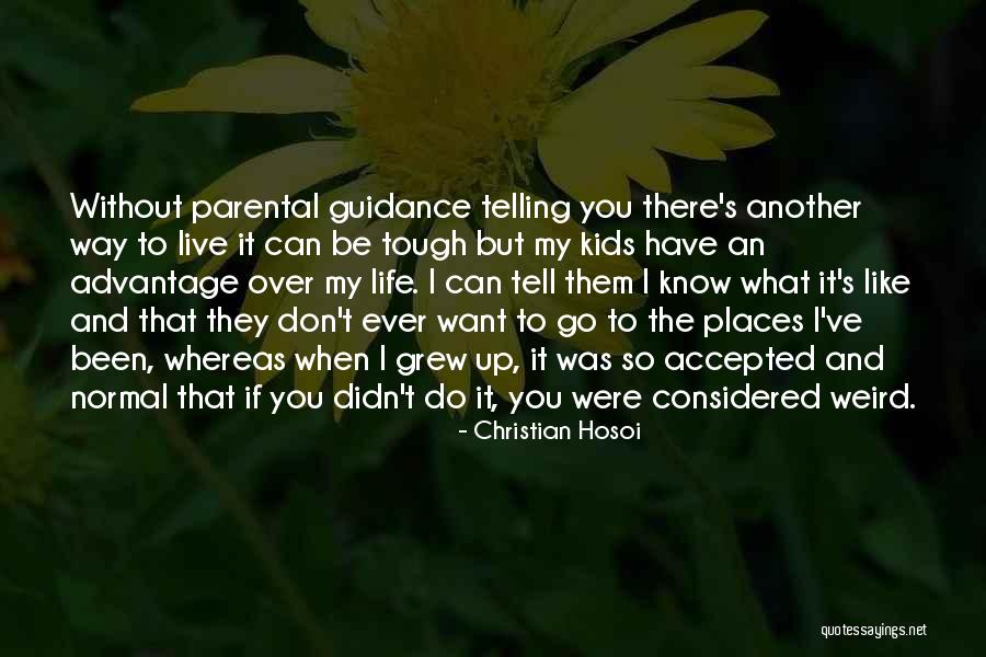 Go Places You Want To Go Quotes By Christian Hosoi Go Places You Want To Go Quotes By Christian Hosoi