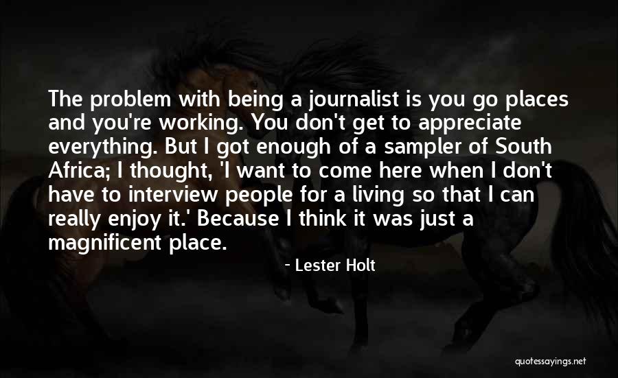 Go Places You Want To Go Quotes By Lester Holt Go Places You Want To Go Quotes By Lester Holt
