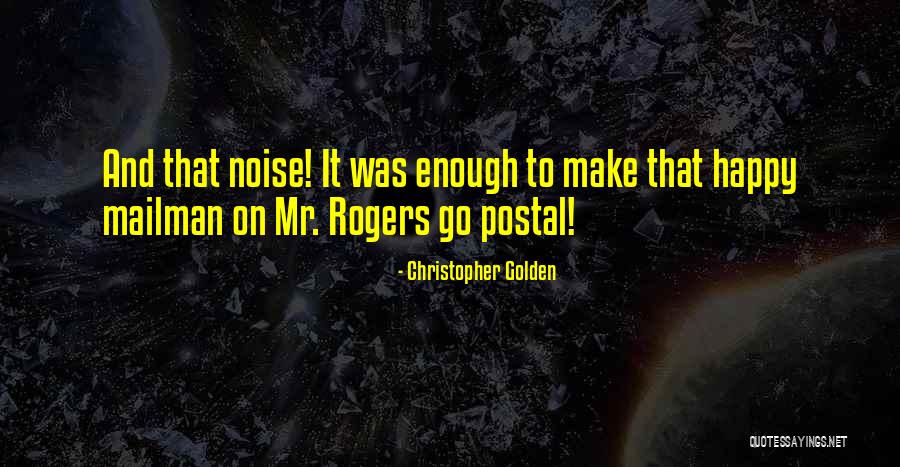 Go Postal Quotes By Christopher Golden Go Postal Quotes By Christopher Golden
