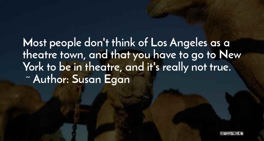 Go Quotes By Susan Egan