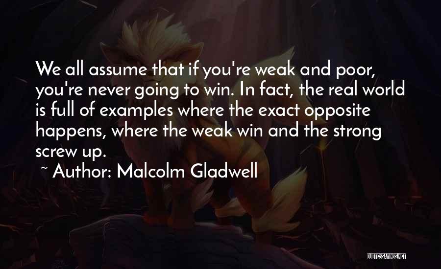 Go Screw Yourself Quotes By Malcolm Gladwell