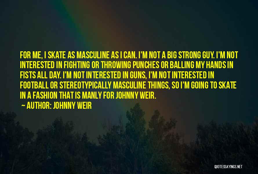 Go Skate Day Quotes By Johnny Weir
