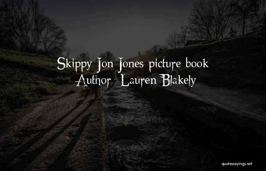 Go Skippy Quotes By Lauren Blakely