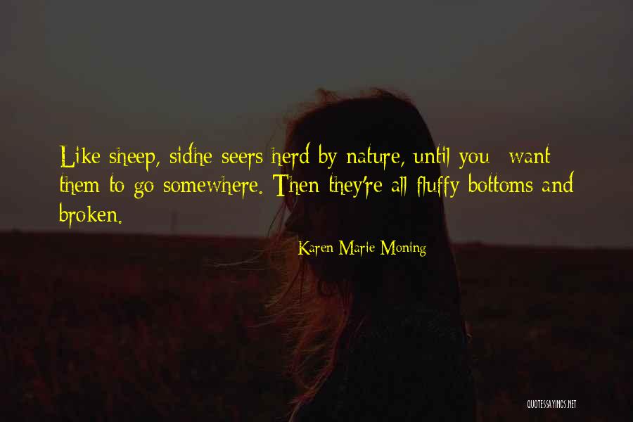 Go Somewhere Quotes By Karen Marie Moning Go Somewhere Quotes By Karen Marie Moning