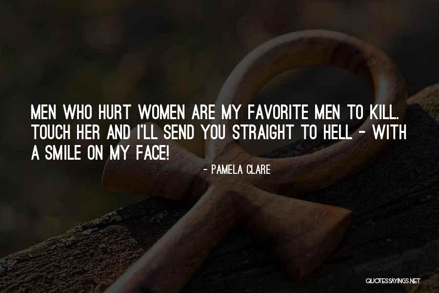Go Straight To Hell Quotes By Pamela Clare Go Straight To Hell Quotes By Pamela Clare