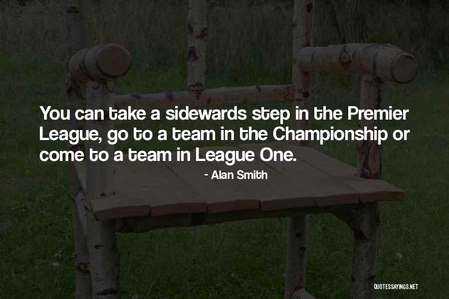 Go Team Quotes By Alan Smith Go Team Quotes By Alan Smith