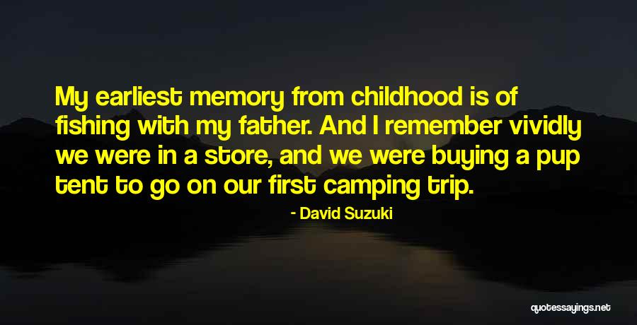 Go Tent Quotes By David Suzuki Go Tent Quotes By David Suzuki