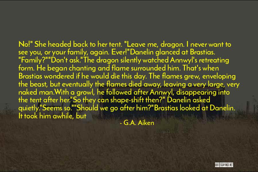 Go Tent Quotes By G.A. Aiken Go Tent Quotes By G.A. Aiken