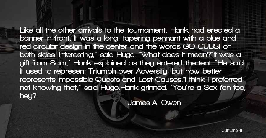 Go Tent Quotes By James A. Owen Go Tent Quotes By James A. Owen
