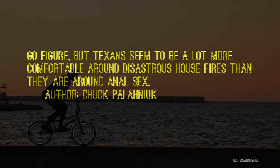 Go Texans Quotes By Chuck Palahniuk