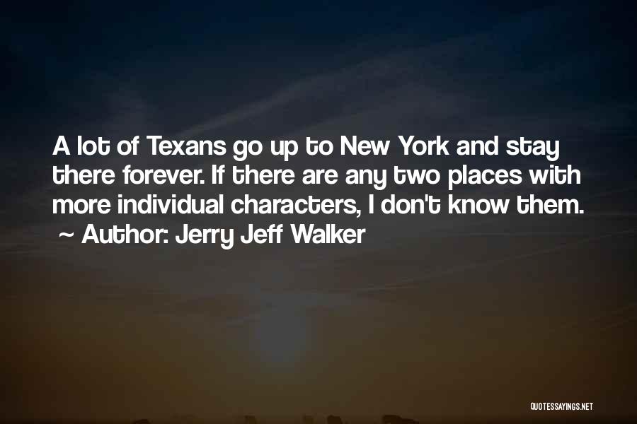 Go Texans Quotes By Jerry Jeff Walker